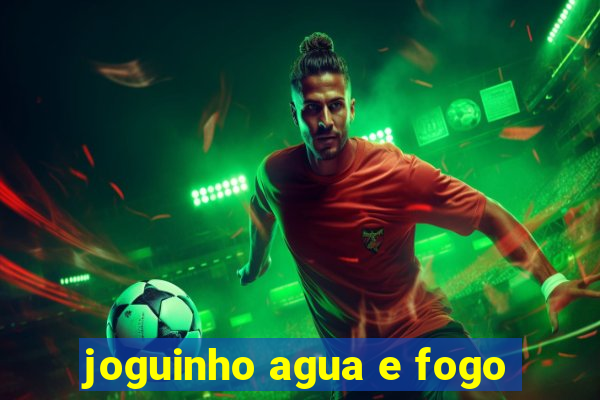 joguinho agua e fogo